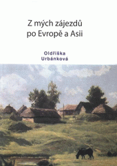 kniha Z mých zájezdů po Evropě a Asii, Gloria 2008