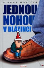 kniha Jednou nohou v blázinci, Mony 2005