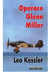 kniha Operace Glenn Miller z historie pluku SS Wotan, Baronet 2008