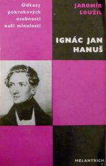 kniha Ignác Jan Hanuš [studie s ukázkami z díla], Melantrich 1971