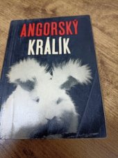 kniha Angorský králík, Československý svaz chovatelů drobného zvířectva 1969