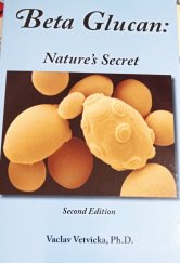 kniha Beta Glucan: Nature's Secret Second Edition, Vaclav Vetvicka 2011