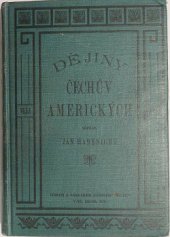 kniha  Dějiny Čechův Amerických, Hlas 1904