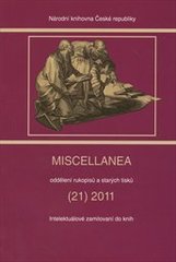 kniha Miscellanea oddělení rukopisů a starých tisků., Národní knihovna České republiky 2011