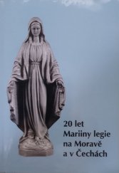 kniha 20 let Mariiny legie na Moravě a v Čechách, Gloria 2010