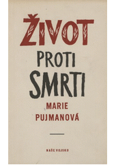 kniha Život proti smrti, Naše vojsko 1953