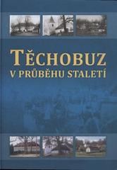 kniha Těchobuz v průběhu staletí, Obec Těchobuz 2009