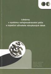 kniha Lékárny v systému veřejnozdravotní péče o injekční uživatele návykových látek, Albert 2008