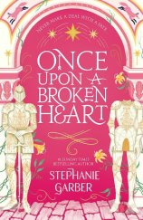 kniha Once Upon A Broken Heart, Hodder & Stoughton 2023