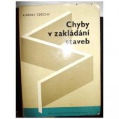 kniha Chyby v zakládání staveb Určeno [též] posl. stř. a vys. škol stavebních, SNTL 1966