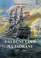 kniha Válečné lodě na Jadranu 1857–1897, Akcent 2020