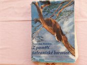 kniha Z pamětí šafranické borovice obrazy ze života zvířat a lidí v našich lesích a polích, Česká grafická Unie 1946