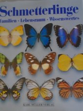 kniha Schmetterlinge Familien - Lebensraum - Wissenwertes, Karl Müller 1997