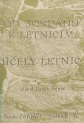 kniha Od Jordánu k Letnicím. Účely Letnic (Pásmo ZÁKLADY - sv. III.-IV.), Státní nakladatelství 1993