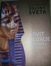 kniha Úsvit civilizácie Predhistória až 900 pred n.l., Slovensko 2009