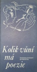 kniha Kolik vůní má poezie, Československý spisovatel 1973