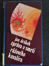 kniha Zpráva o smrti Růžového Kavalíra, Sixty-Eight Publishers 1977