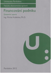 kniha Financování podniku distanční opora, Univerzita Pardubice 2012