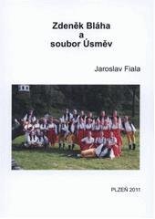 kniha Zdeněk Bláha a soubor Úsměv, Jaroslav Fiala 2011