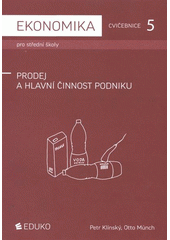 kniha Ekonomika pro střední školy cvičebnice., Eduko 2012