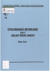 kniha Strojírenská metrologie 2. - Základy řízení jakosti, VŠB - Technická univerzita 2006