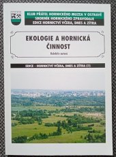 kniha Ekologie a hornická činnost, Klub přátel hornického muzea OKD 2008