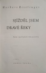 kniha Sjížděl jsem dravé řeky Sám v peřejích Amazonky, Orbis 1944