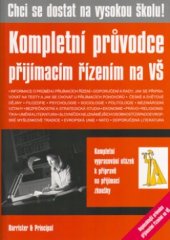 kniha Kompletní průvodce přijímacím řízením na VŠ Chci se dostat na vysokou školu!, Barrister & Principal 2005