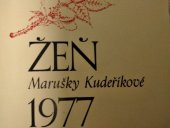 kniha Žeň 1977 - Výběr z vítězných prací XVI. ročníku literární soutěže " Strážnice Marušky Kudeříkové", Blok 1978