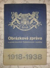 kniha Obrázková zpráva o prvním dvacetiletí Československé republiky [1918-1938], Státní nakladatelství 1938