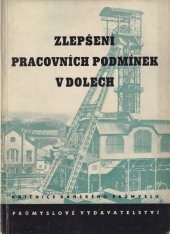 kniha Zlepšení pracovních podmínek v dolech, Průmyslové vydavatelství 1951