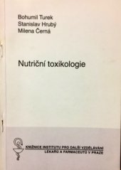 kniha Nutriční toxikologie, Institut pro další vzdělávání pracovníků ve zdravotnictví 1994