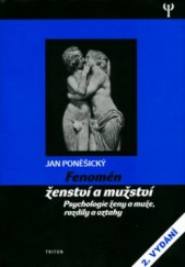 kniha Fenomén ženství a mužství psychologie ženy a muže, rozdíly a vztahy, Triton 2004