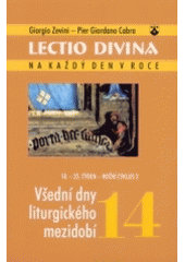 kniha Lectio divina na každý den v roce. 14, - Všední dny liturgického mezidobí (18.-25. týden, roční cyklus 2), Karmelitánské nakladatelství 2004