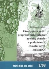 kniha Zásady pro využití progresivních systémů závlahy chmele v podmínkách chmelařských oblastí ČR, Chmelařský institut 2008