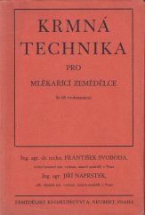 kniha Krmná technika pro mlékařící zemědělce, Alois Neubert 1933