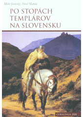 kniha Po stopách templarov na Slovensku, Goralinga 2008