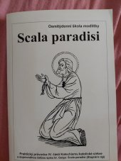 kniha Scala paradisi  Prakticky  průvodce  IV.CASTI  katechismus katolické církve , Pastorační  středisko  pri arcibiskupství  1998