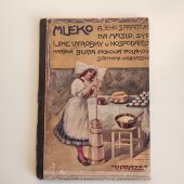 kniha Mléko a jeho zpracování na máslo, sýr i jiné výrobky v hospodářství, Alois Neubert 1922