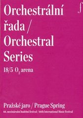 kniha Orchestrální řada 18/5 = Orchestral series 18/5 : O2 arena : Pražské jaro : 66. mezinárodní hudební festival, Pražské jaro 