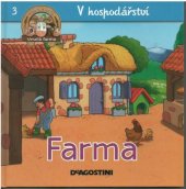 kniha V hospodářství 3. - Farma, De Agostini 2012