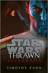 kniha Star Wars - Thrawn 3. - Velezrada, Egmont 2020