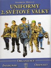 kniha Uniformy 2. světové války Organizace, insignie, odznaky, Naše vojsko 2014