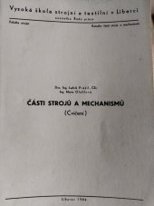 kniha Části a mechanismy strojů  Cvičení , Vysoká škola strojní a textilní v Liberci 1984