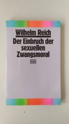 kniha Der Einbruch der sexuellen Zwangsmoral zur Geschichte der sexuellen Ökonomie, KIWI 1995