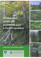 kniha Modelování růstových podmínek lesů v České republice, Univerzita Palackého, katedra geoinformatiky 2012