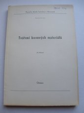 kniha Tváření kovových materiálů určeno pro 3. roč. hutnické fak., Vysoká škola báňská 1990