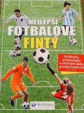 kniha Nejlepší fotbalové finty, Svojtka & Co. 2013