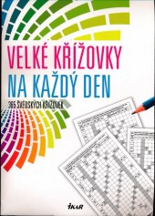 kniha Velké křížovky na každý den 365 švédských křížovek, Ikar 2014