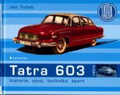 kniha Tatra 603 historie, vývoj, technika, sport, Grada 2005